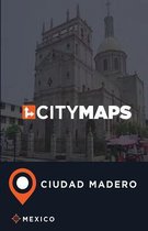 City Maps Ciudad Madero Mexico