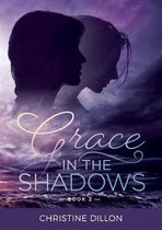 Grace- Grace in the Shadows