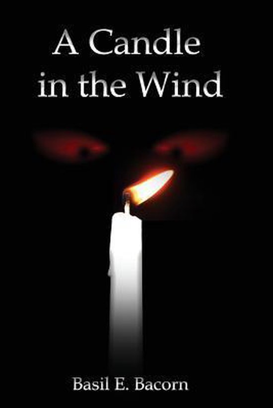 A Candle in the Wind, Basil E Bacorn 9781545554203 Boeken
