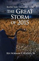 Blow the Trumpet for the Great Storm of 2015