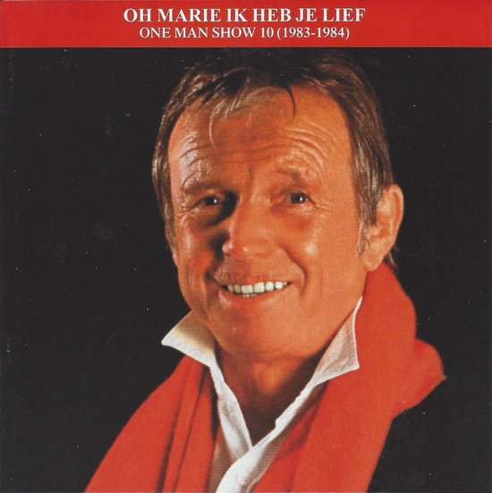 Toon Hermans One Man Show 10 Oh Marie Ik Heb Je Lief (19831984), Toon Hermans Toon Hermans One Man Show 10 Oh Marie Ik Heb Je Lief (19831984), Toon Hermans