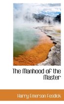 The Manhood of the Master