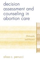 Decision Assessment and Counseling in Abortion Care:
