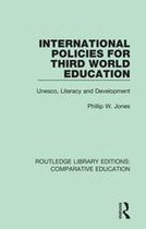 Routledge Library Editions: Comparative Education - International Policies for Third World Education