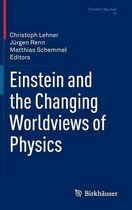 Einstein and the Changing Worldviews of Physics