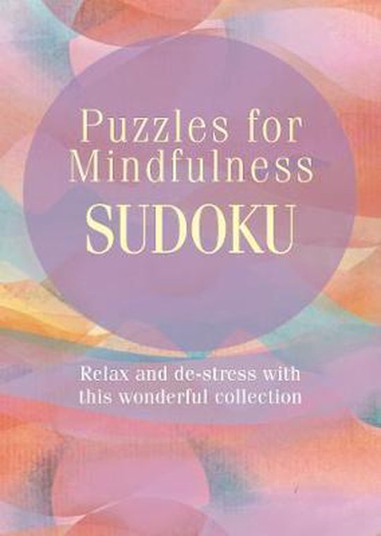 Puzzles for Mindfulness Sudoku, Arcturus Publishing 9781788287418