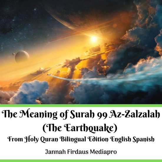The Meaning of Surah 99 Az-Zalzalah (The Earthquake) From Ho ... - cover