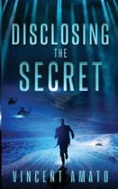 Disclosing the Secret- Disclosing the Secret