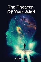 The Theater of Your Mind