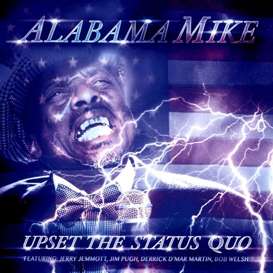 Upset the Status Quo, Alabama Mike CD (album) Muziek bol