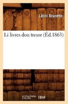 Litterature- Li Livres Dou Tresor (�d.1863)