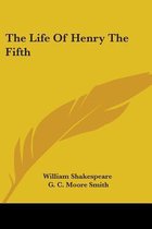 The Life of Henry the Fifth