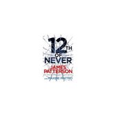 Boekomslag van '12th of Never' door James Patterson en Maxine Paetro, met gebroken glas.