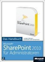 Microsoft Sharepoint 2010 Fur Administratoren - Das Handbuch