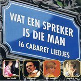 Wat Een Spreker Is Die Man, 16 cabaretliedjes