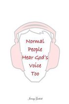 Normal People Can Hear God Too