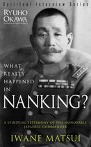 What Really Happened in Nanking?