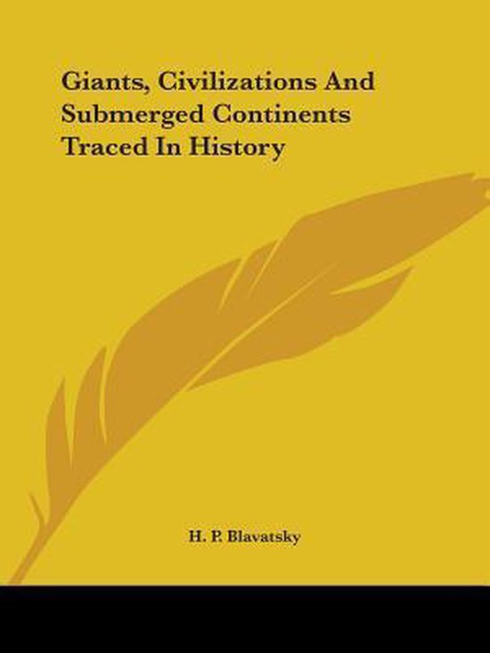 Giants, Civilizations and Submerged Continents Traced in His ... - cover