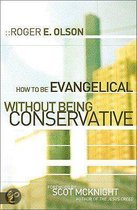 How to Be Evangelical Without Being Conservative
