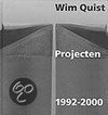 Wim Quist Projecten/Projects 1992-2000
