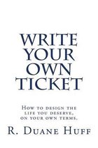 Write Your Own Ticket