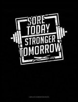 Sore Today Stronger Tomorrow