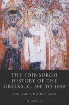 The Edinburgh History of the Greeks, c. 500 to 1050