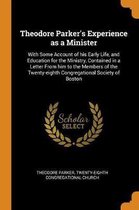 Theodore Parker's Experience as a Minister