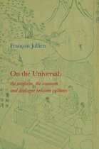 On The Universal: The Uniform, The Common And Dialogue Betwe