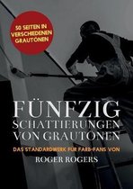 50 Schattierungen von Grautoenen