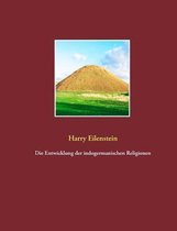 Die Entwicklung Der Indogermanischen Religionen