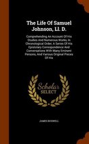 The Life of Samuel Johnson, LL. D.