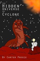 The Hidden Universe of Cyclone