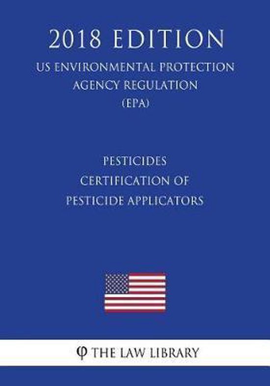 Pesticides Certification of Pesticide Applicators (Us Environmental