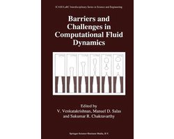 ICASE LaRC Interdisciplinary Series in Science and Engineering6- Barriers and Challenges in Computational Fluid Dynamics