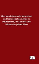 Uber Den Feldzug Der Deutschen Und Franzosischen Armee in Deutschland, Im Sommer Und Winter Des Jahres 1800