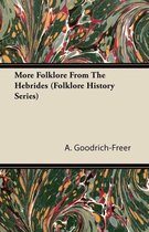 More Folklore from the Hebrides (Folklore History Series)