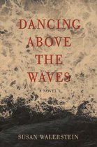 Dancing Above the Waves