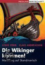 Die Wikinger kommen!