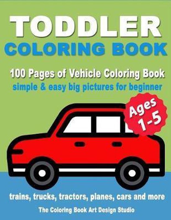 Toddler Coloring Book Coloring Books for Toddlers, The Coloring Book