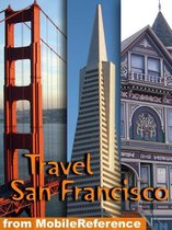 Travel San Francisco, California: Illustrated City Guide And Maps (Mobi Travel)