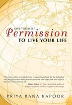 Give Yourself Permission to Live Your Life