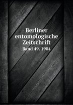 Berliner Entomologische Zeitschrift Band 49. 1904