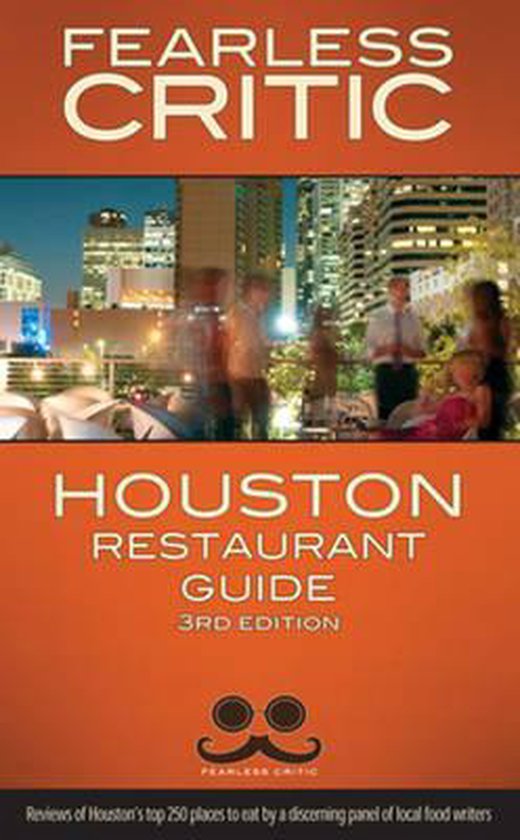 Fearless Critic Houston Restaurant Guide - cover