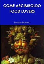 Come Arcimboldo Food Lovers