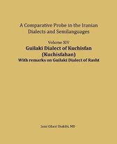 Guilaki Dialect of Kuchisfan (Kuchisfahan) with Remarks on Guilaki Dialect of Rasht