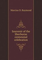 Souvenir of the Sherburne centennial celebration