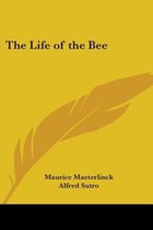 The Life Of The Bee