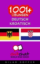 1001+ Übungen Deutsch - Kroatisch