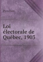Loi electorale de Quebec, 1903